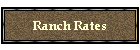 Ranch Rates